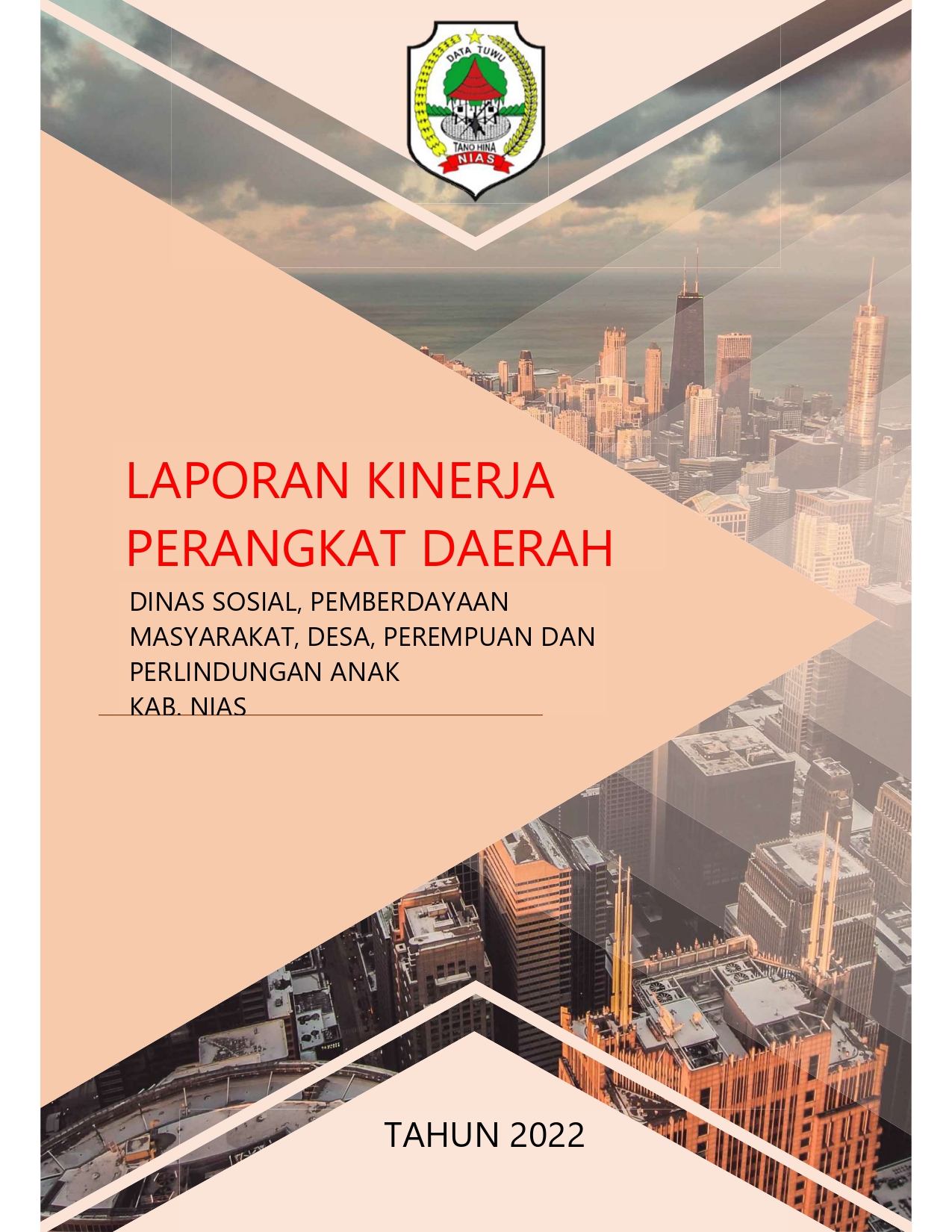 Laporan Kinerja Perangkat Daerah - Dinas Sosial, Pemberdayaan Masyarakat, Desa, Perempuan dan Perlindungan Anak Kabupaten Nias